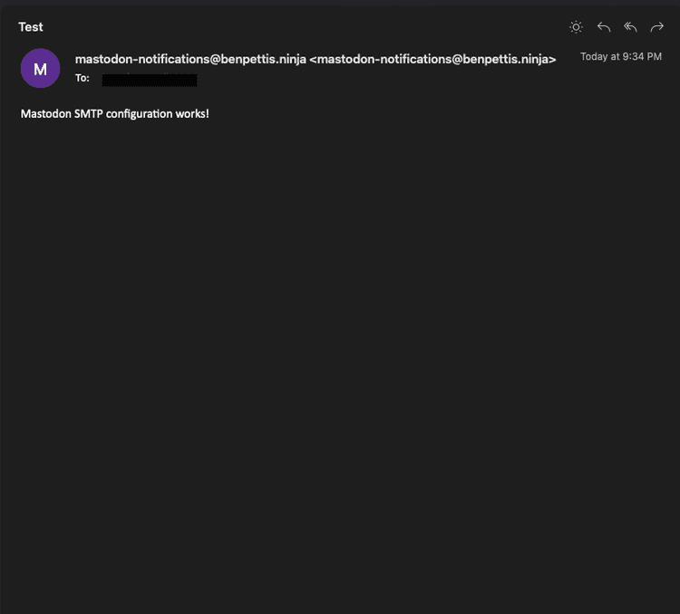 A screenshot of an email from mastodon-notification@benpettis.ninja which says "Mastodon SMTP configuration works!"